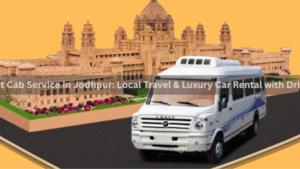 Best Cab Service in Jodhpur: Local Travel & Luxury Car Rental with Driver