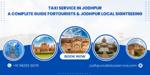 Jodhpur Local Sightseeing by Taxi: A Complete Travel Guide for Tourists